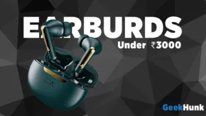 Best Earbuds Under ₹3000 in India