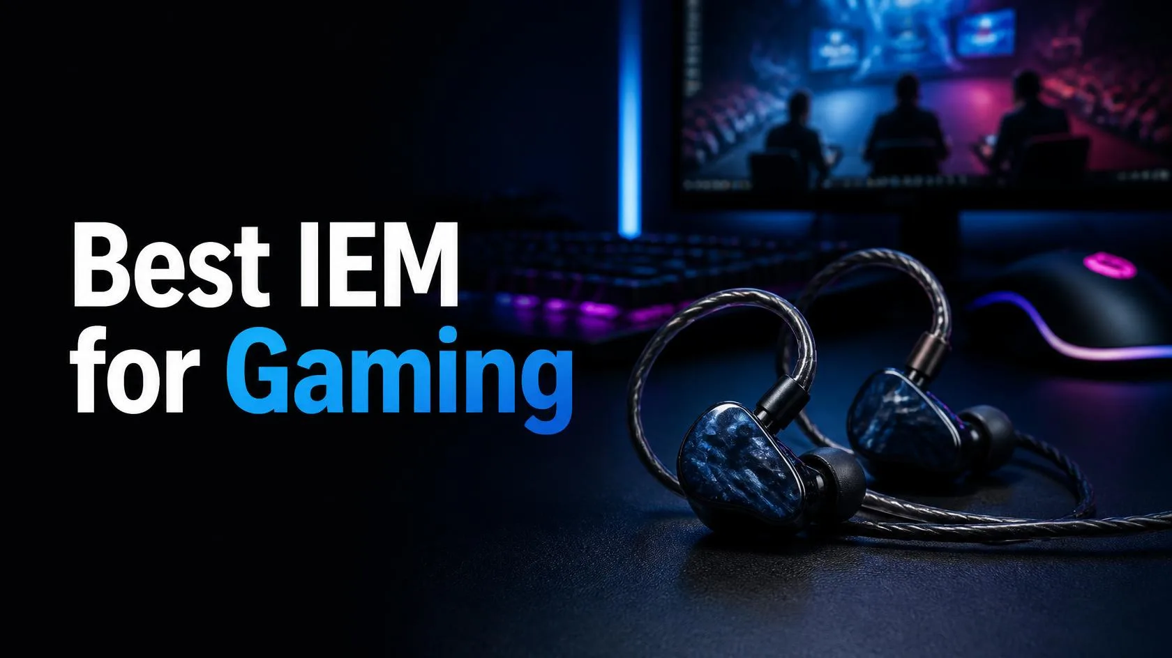 Best IEM for Gaming