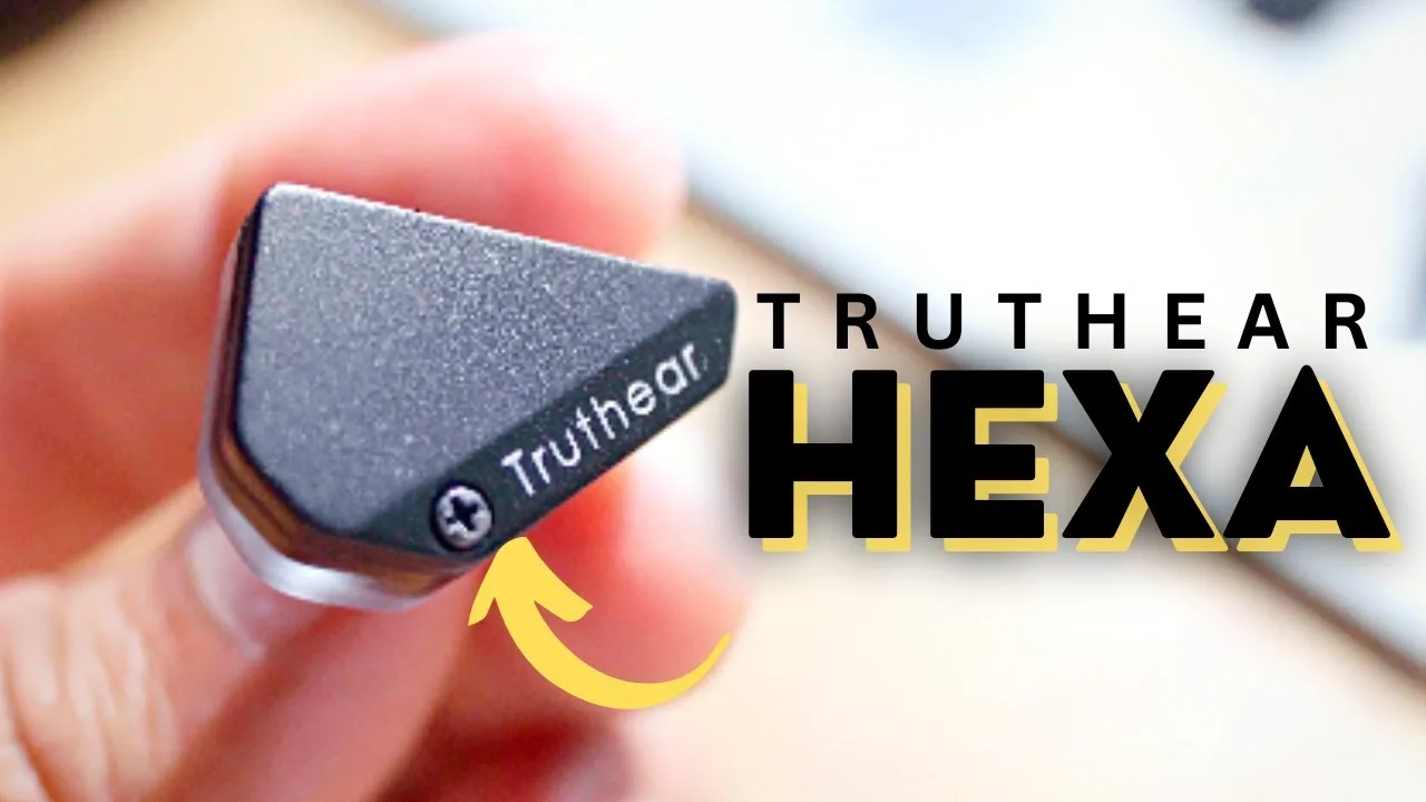 Truthear Hexa Review